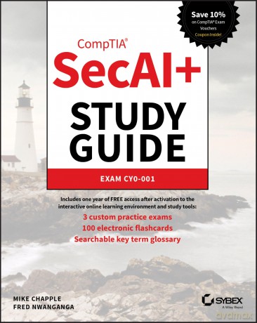 CompTIA SecAI+ Study Guide: Exam CY0-001 (Sybex Study Guide) - Mike Chapple [KSIĄŻKA]