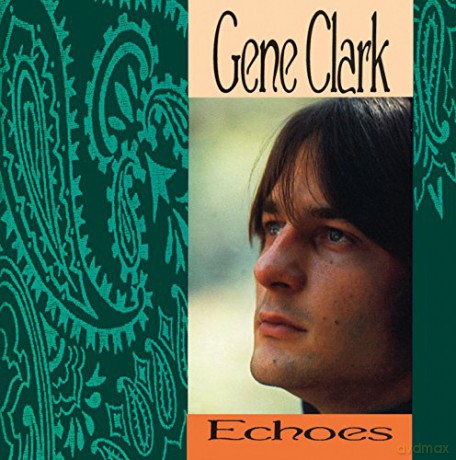 Gene Clark: Echoes [CD]
