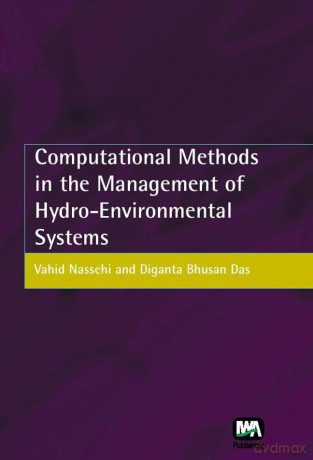 Computational Methods in the Management of Hydro-Environmental Systems - V. Nassehi [KSIĄŻKA]