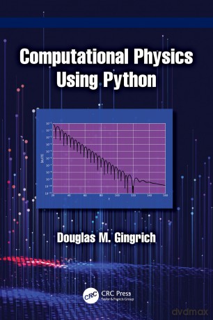 Computational Physics Using Python - Gingrich Douglas M. [KSIĄŻKA]