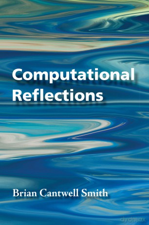 Computational Reflections - Brian Cantwel Smith [KSIĄŻKA]