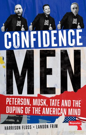Confidence Men: Peterson, Musk, Tate and the Duping of the American Mind - Harrison Fluss [KSIĄŻKA]
