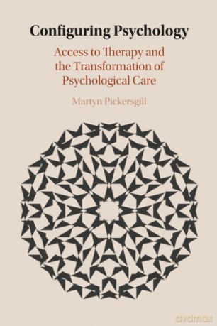 Configuring Psychology: Access to Therapy and the Transformation of Psychological Care - Pickersgill Martyn [KSIĄŻKA]