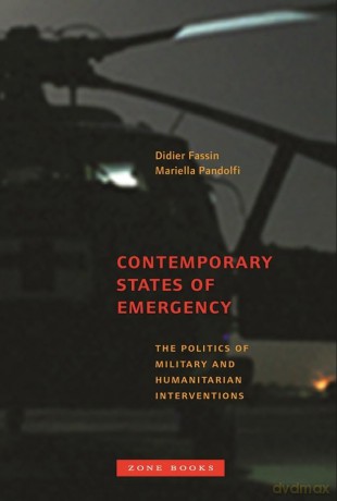 Contemporary States of Emergency - The Politics of Military and Humanitarian Interventions (Zone Books) - Didier (Edit Fassin [KSIĄŻKA]
