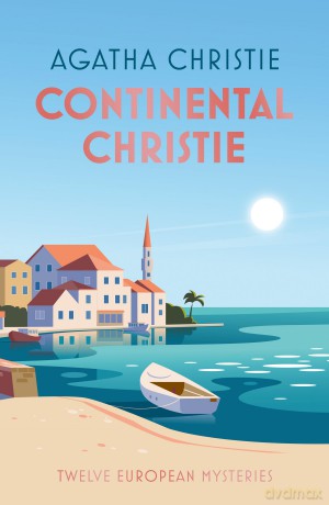 Continental Christie: Twelve European Mysteries - Agatha Christie [KSIĄŻKA]