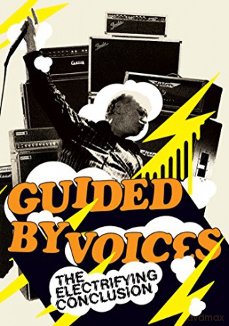 Guided By Voices: The Electrifying Conclusion [DVD]