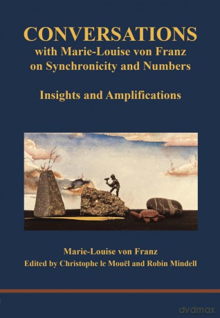Conversations with Marie-Louise von Franz on Synchronicity and Numbers: Insights and Amplifications - Marie-Lou Von Franz [KSIĄŻKA]