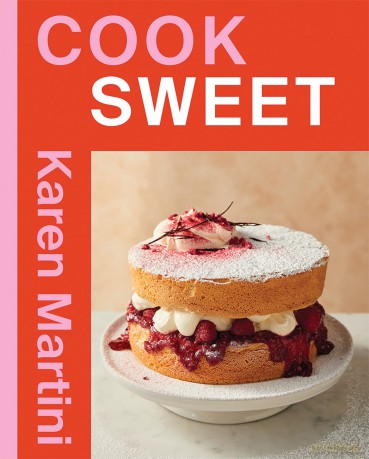 COOK: SWEET: Essential recipes for cakes, desserts and more - Karen Martini [KSIĄŻKA]