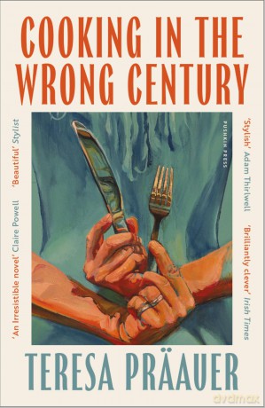 Cooking in the Wrong Century - Teresa Praauer [KSIĄŻKA]