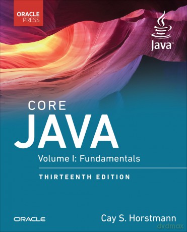 Core Java, Volume I: Fundamentals (Oracle Press for Java) - Cay S. Horstmann [KSIĄŻKA]
