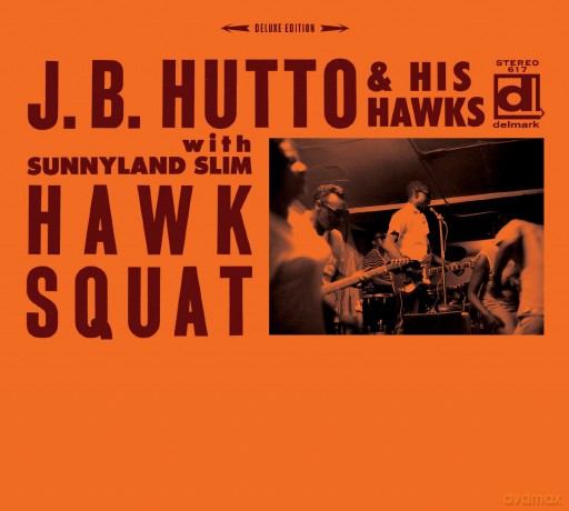 J.B. Hutto: Hawk Squat - With Sunnyland Slim [CD]