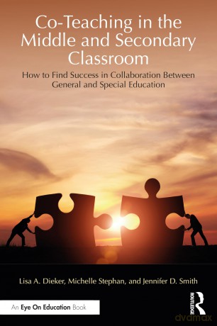 Co-Teaching in the Middle and Secondary Classroom: How to Find Success in Collaboration Between General and Special Education - Dieker Lisa A. [KSIĄŻKA]