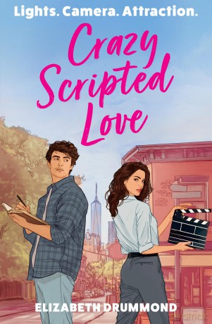 Crazy Scripted Love: Your next enemies-to-lovers romcom obsession, perfect for film lovers and fans of Set it Up! - Elizabeth Drummond [KSIĄŻKA]