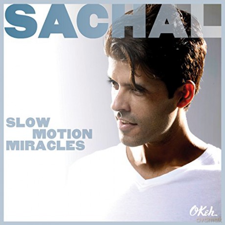 Sachal: Slow Motion Miracles [CD]
