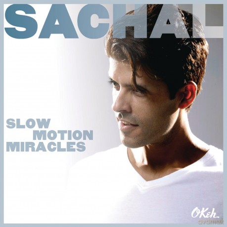 Sachal: Slow Motion Miracles [CD]