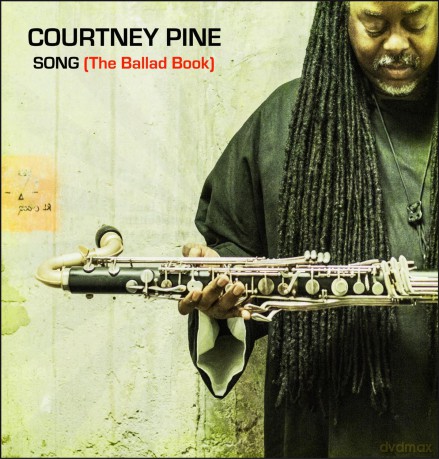 Courtney Pine: Song (The Ballad Book) [CD]