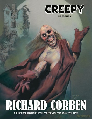 Creepy Presents: Richard Corben (Creepy Comics) - Richard Corben [KSIĄŻKA]