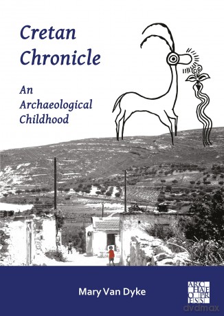 Cretan Chronicle: An Archaeological Childhood - Mary Van Dyke [KSIĄŻKA]