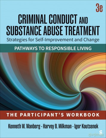 Criminal Conduct and Substance Abuse Treatment: Strategies For Self-Improvement and Change, Pathways to Responsible Living: The Participant's Workbook - Wanberg Kenneth W. [KSIĄŻKA]