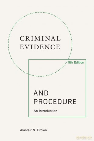 Criminal Evidence and Procedure, 5th edition: An Introduction - Brown Alastair N [KSIĄŻKA]