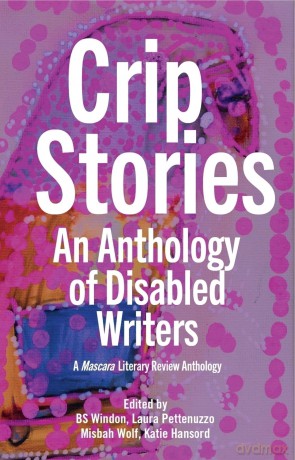 Crip Stories: An Anthology of Disabled Writers - B.S. Windon [KSIĄŻKA]