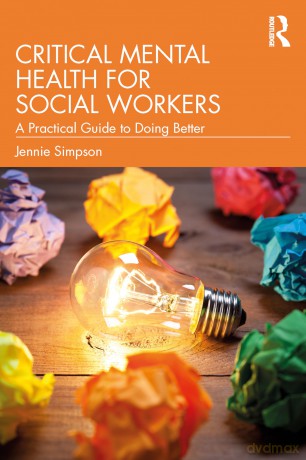 Critical Mental Health for Social Workers: A Practical Guide to Doing Better - Simpson Jennie [KSIĄŻKA]