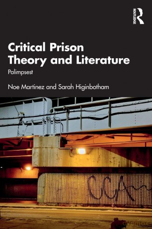 Critical Prison Theory and Literature: Palimpsest - Martinez Noe [KSIĄŻKA]