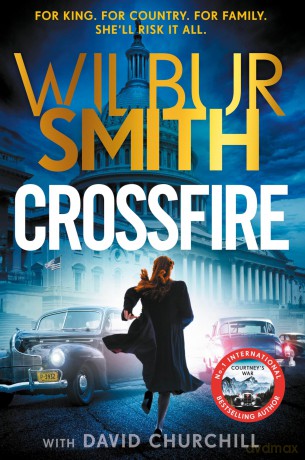 Crossfire: THE SUNDAY TIMES BESTSELLING THRILLER FOR 2025 - Wilbur Smith [KSIĄŻKA]