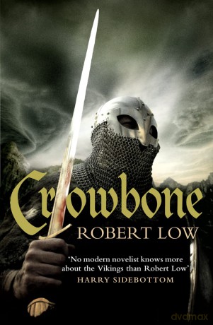 Crowbone: A Thrilling Viking Adventure of the Oathsworn and the Throne of Norway: Book 5 (The Oathsworn Series) - Robert Low [KSIĄŻKA]