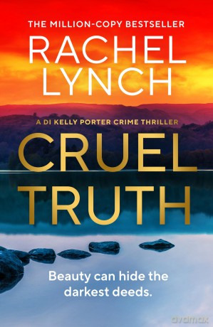 Cruel Truth: An unmissable and addictive crime thriller (Detective Kelly Porter, 13) - Rachel Lynch [KSIĄŻKA]