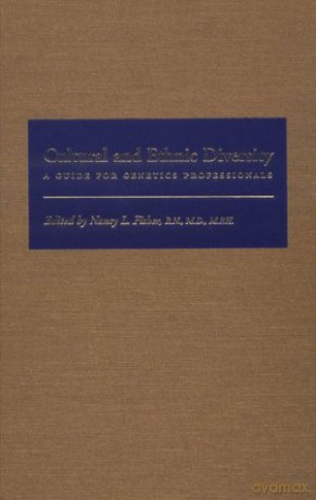 Cultural and Ethnic Diversity: A Guide for Genetics Professionals [KSIĄŻKA]