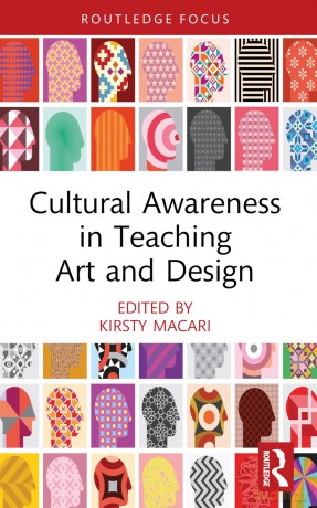 Cultural Awareness in Teaching Art and Design (Routledge Focus on Design Pedagogy) - Macari Kirsty [KSIĄŻKA]