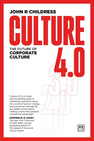Culture 4.0: The future of corporate culture - John R Childress [KSIĄŻKA]