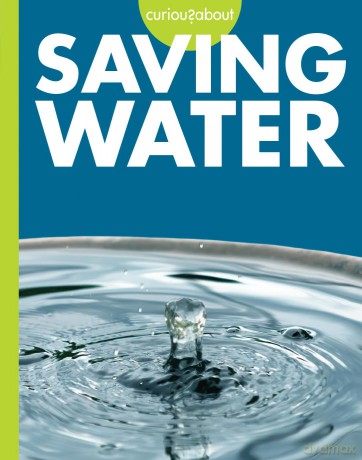 Curious about Saving Water (Curious about Green Living) - Amy S. Hansen [KSIĄŻKA]