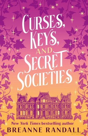 Curses, Keys, and Secret Societies (Sisters of Light and Shadow) - Breanne Randall [KSIĄŻKA]
