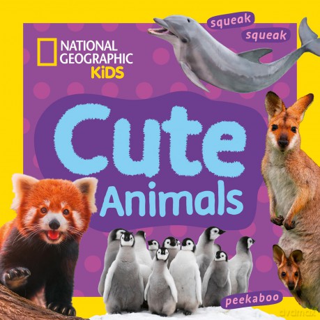 Cute Animals: A fun first board book for toddlers to learn about animals (National Geographic Kids) [KSIĄŻKA]
