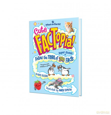 Cute FACTopia!: Follow the Trail of 200 Super-sweet Facts - Kate Olesin [KSIĄŻKA]