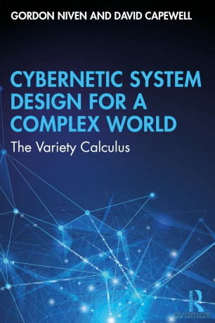 Cybernetic System Design for a Complex World: The Variety Calculus - Niven Gordon [KSIĄŻKA]