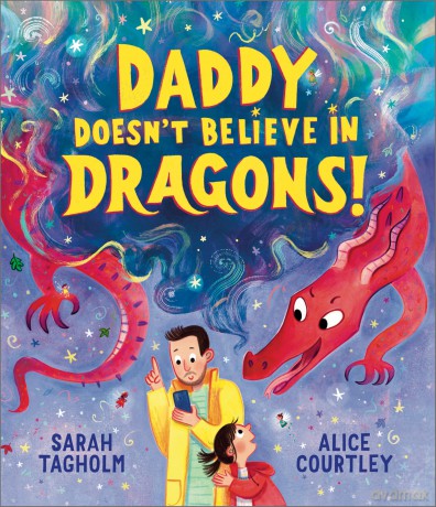 Daddy Doesn't Believe in Dragons! - Sarah Tagholm [KSIĄŻKA]