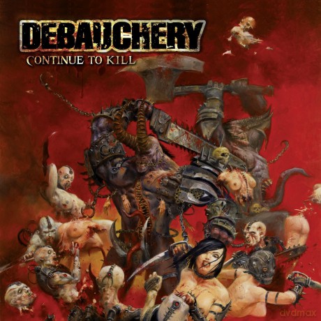Debauchery: Continue To Kill [CD]