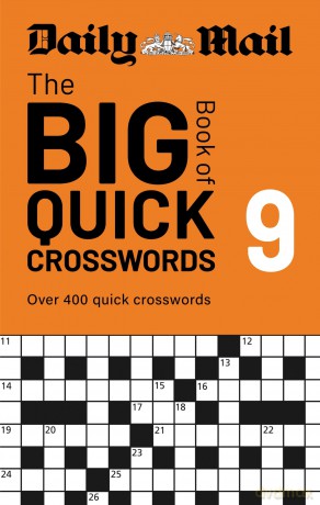 Daily Mail Big Book of Quick Crosswords Volume 9: A compilation of 400 puzzles - Daily Mail [KSIĄŻKA]