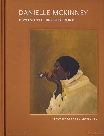 Danielle Mckinney: Beyond the Brushstroke - Danielle Mckinney [KSIĄŻKA]