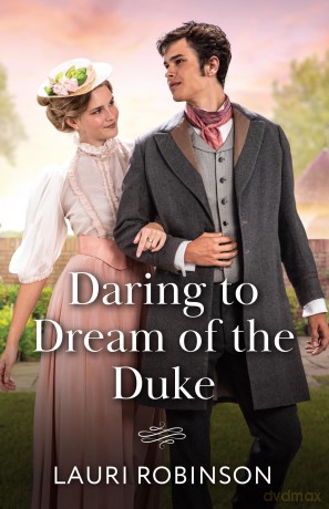 Daring To Dream Of The Duke: A best friend's brother Regency romance for fans of Cinderella love stories! New in 2026!: Book 1 (Brides for Sworn Bachelors) - Lauri Robinson [KSIĄŻKA]