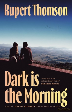 Dark is the Morning - Rupert Thomson [KSIĄŻKA]
