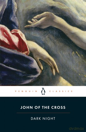 Dark Night: Poems and Selected Prose - John Of The Cross [KSIĄŻKA]