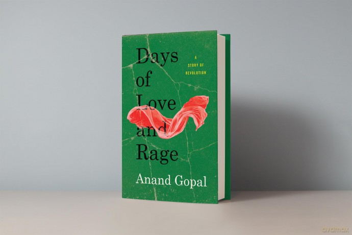 Days of Love and Rage: A Story of Revolution - Anand Gopal [KSIĄŻKA]