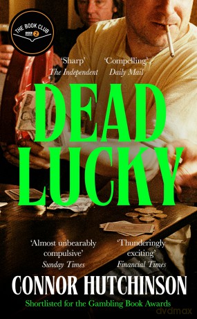 Dead Lucky: A BBC Radio 2 Book Club Pick - Connor Hutchinson [KSIĄŻKA]
