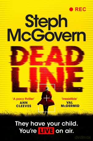 Deadline: The unmissable debut crime thriller from award-winning broadcaster Steph McGovern - Steph Mcgovern [KSIĄŻKA]