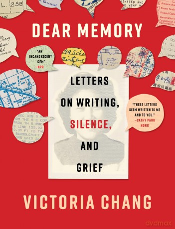 Dear Memory: Letters on Writing, Silence, and Grief - Victori Chang [KSIĄŻKA]