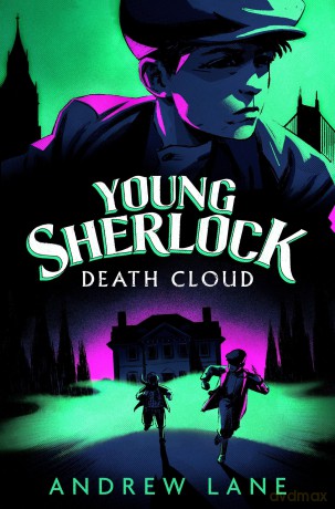 Death Cloud: The mystery adventure featuring the teenage Sherlock Holmes, that inspired the Amazon Prime series: 1 (Young Sherlock Holmes, 1) - Andrew Lane [KSIĄŻKA]